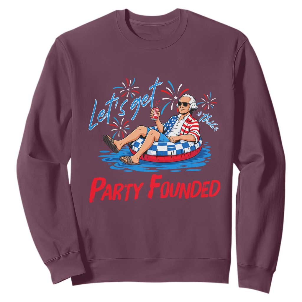 George Washington 4th of July Pool Party Sweatshirt Let's Get This Party Founded
