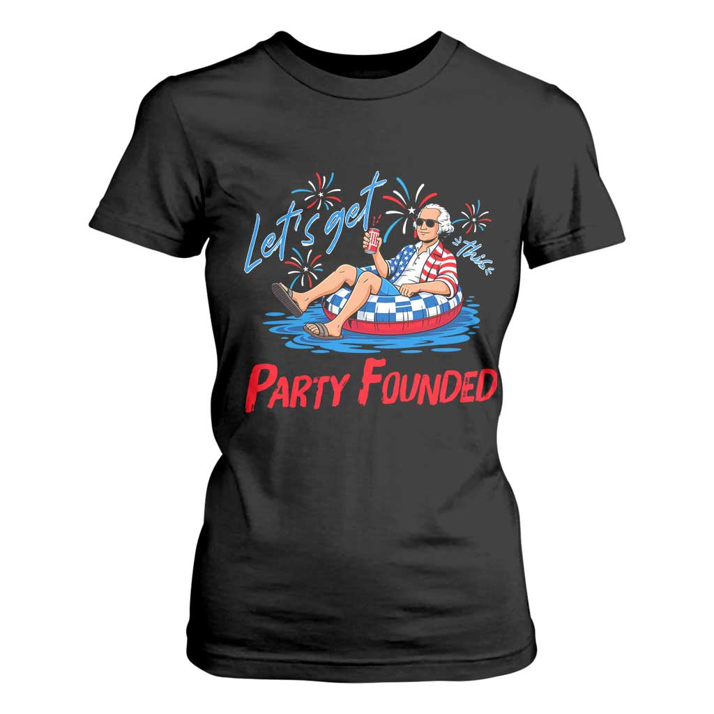 George Washington 4th of July Pool Party T Shirt For Women Let's Get This Party Founded