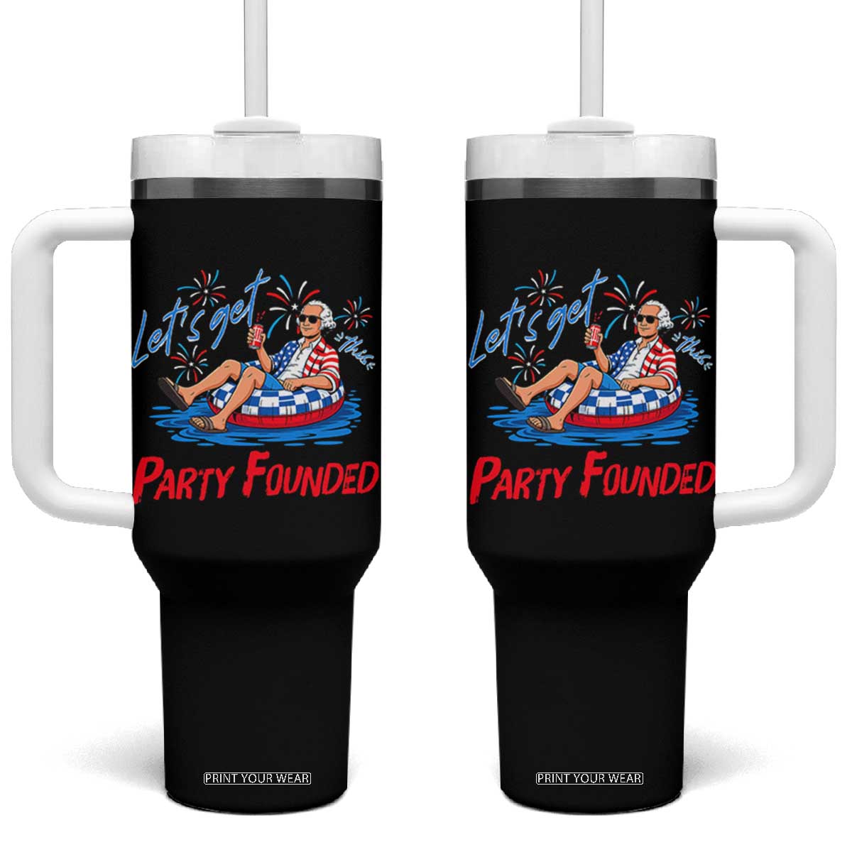 George Washington 4th of July Pool Party Tumbler With Handle Let's Get This Party Founded