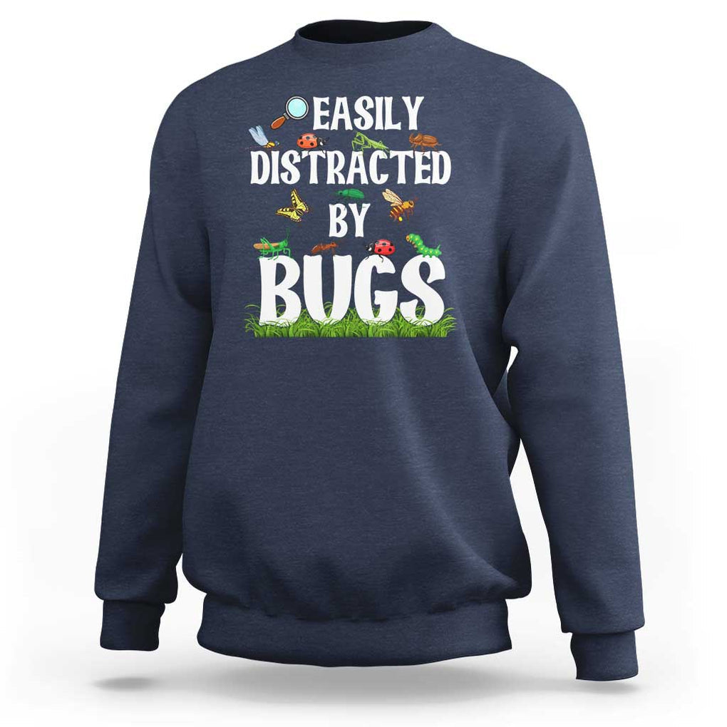 Funny Insects Sweatshirt Easily Distracted By Bugs Science School TS11 Navy Print Your Wear
