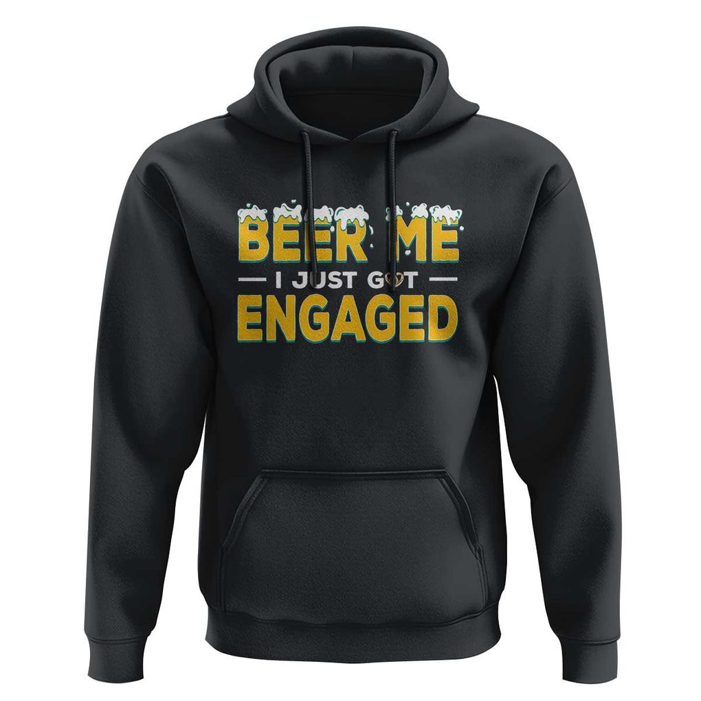 Funny Engagement Hoodie Beer Me I Just Got Engaged Ring Beer TS11 Black Print Your Wear