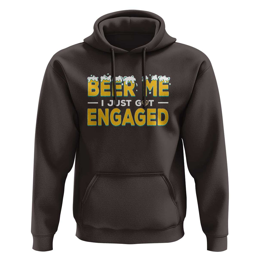 Funny Engagement Hoodie Beer Me I Just Got Engaged Ring Beer TS11 Dark Chocolate Print Your Wear