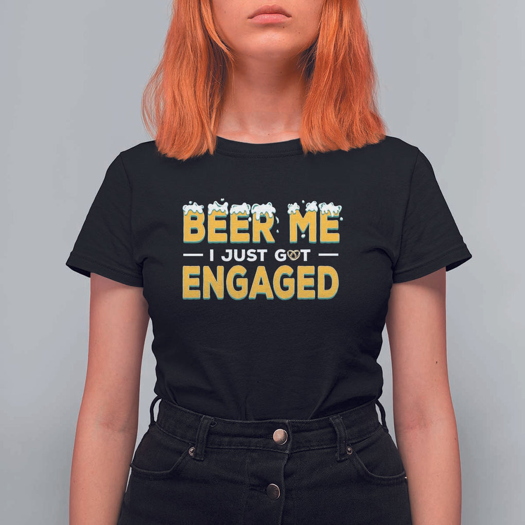 Funny Engagement T Shirt For Women Beer Me I Just Got Engaged Ring Beer TS11 Black Print Your Wear