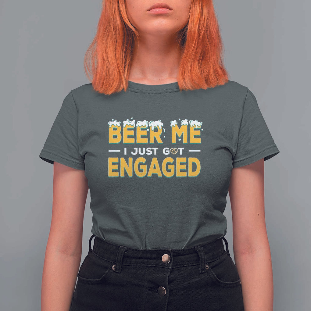 Funny Engagement T Shirt For Women Beer Me I Just Got Engaged Ring Beer TS11 Dark Heather Print Your Wear