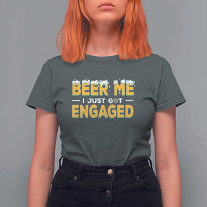 Funny Engagement T Shirt For Women Beer Me I Just Got Engaged Ring Beer TS11 Dark Heather Print Your Wear