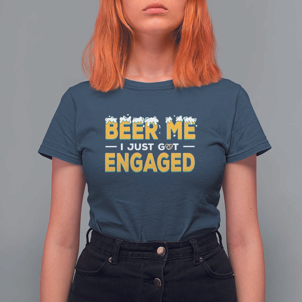 Funny Engagement T Shirt For Women Beer Me I Just Got Engaged Ring Beer TS11 Navy Print Your Wear