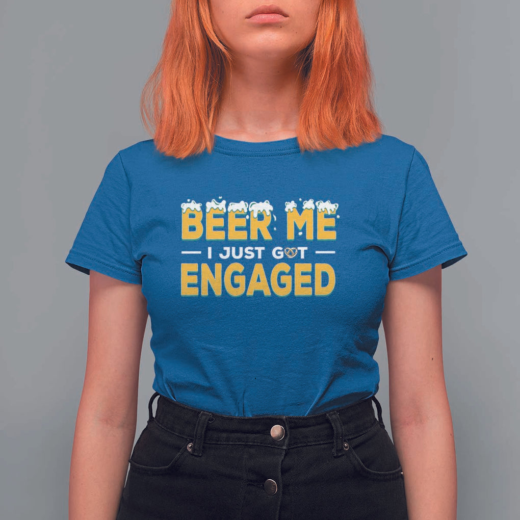 Funny Engagement T Shirt For Women Beer Me I Just Got Engaged Ring Beer TS11 Royal Blue Print Your Wear