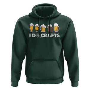 Funny Beer Hoodie I Do Crafts Vintage Beer Brewing TS11 Dark Forest Green Print Your Wear
