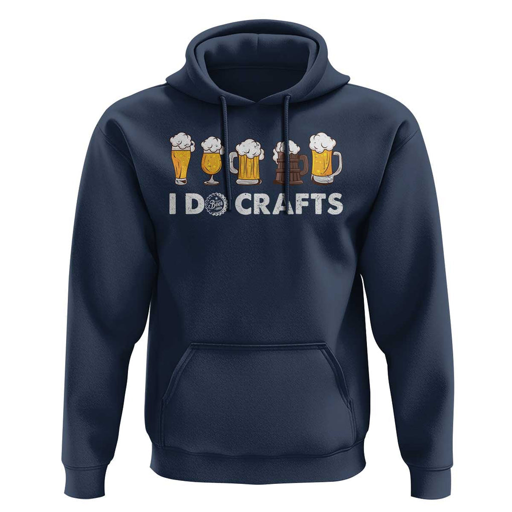 Funny Beer Hoodie I Do Crafts Vintage Beer Brewing TS11 Navy Print Your Wear