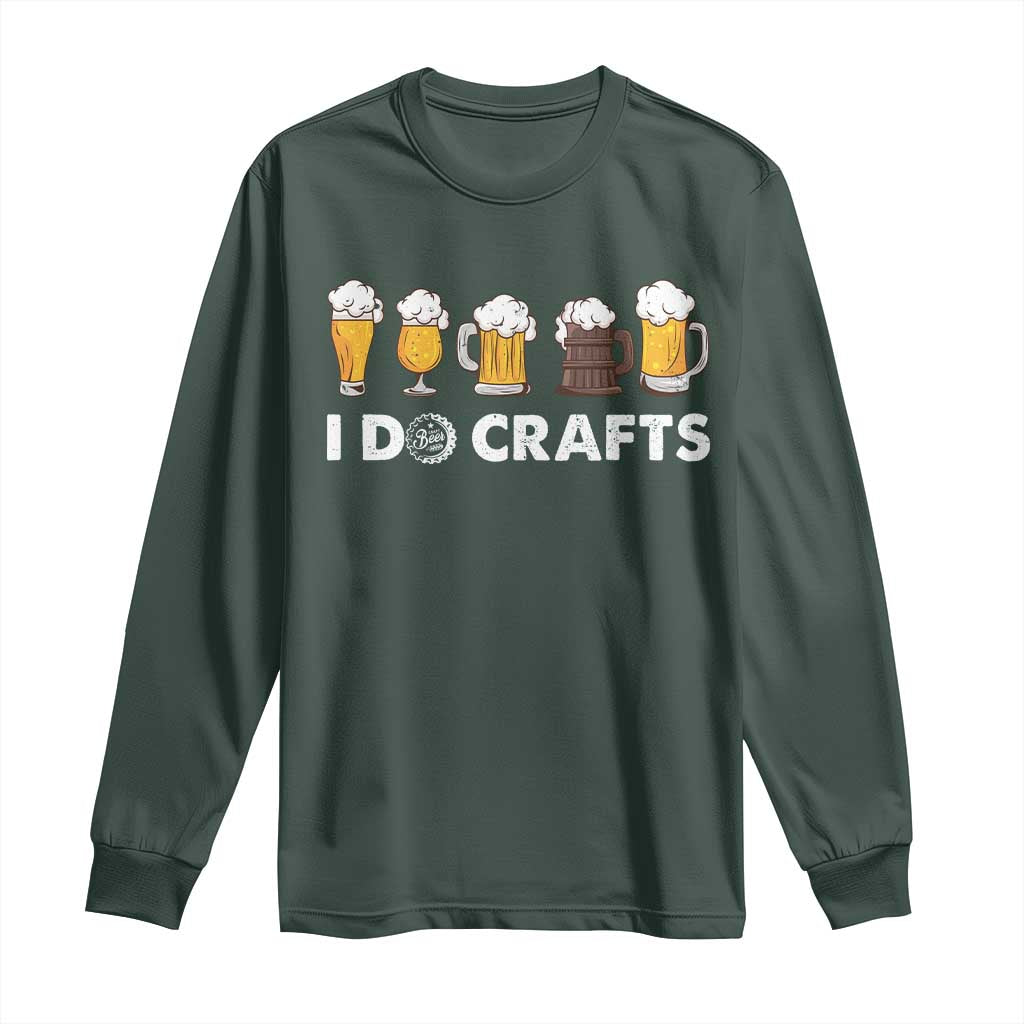 Funny Beer Long Sleeve Shirt I Do Crafts Vintage Beer Brewing TS11 Dark Forest Green Print Your Wear