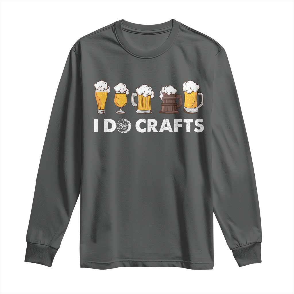 Funny Beer Long Sleeve Shirt I Do Crafts Vintage Beer Brewing TS11 Dark Heather Print Your Wear