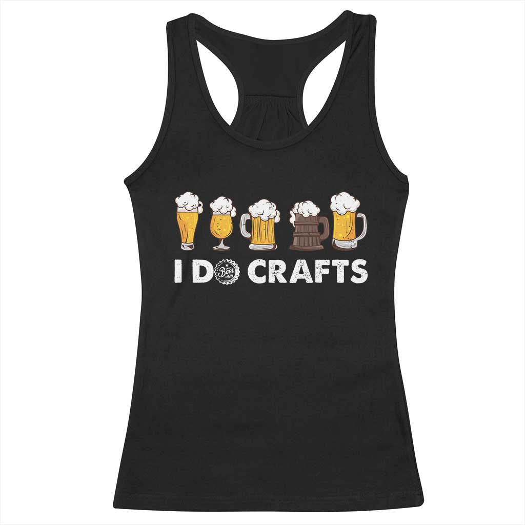 Funny Beer Racerback Tank Top I Do Crafts Vintage Beer Brewing TS11 Black Print Your Wear