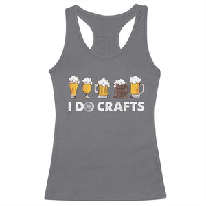 Funny Beer Racerback Tank Top I Do Crafts Vintage Beer Brewing TS11 Charcoal Print Your Wear