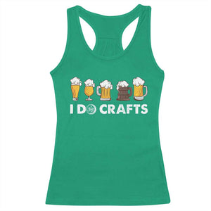 Funny Beer Racerback Tank Top I Do Crafts Vintage Beer Brewing TS11 Irish Green Print Your Wear