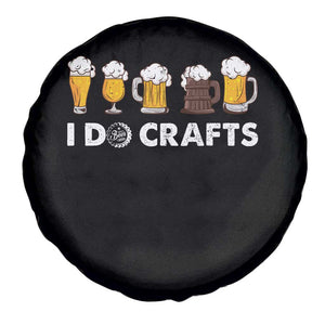Funny Beer Spare Tire Cover I Do Crafts Vintage Beer Brewing TS11 Print Your Wear