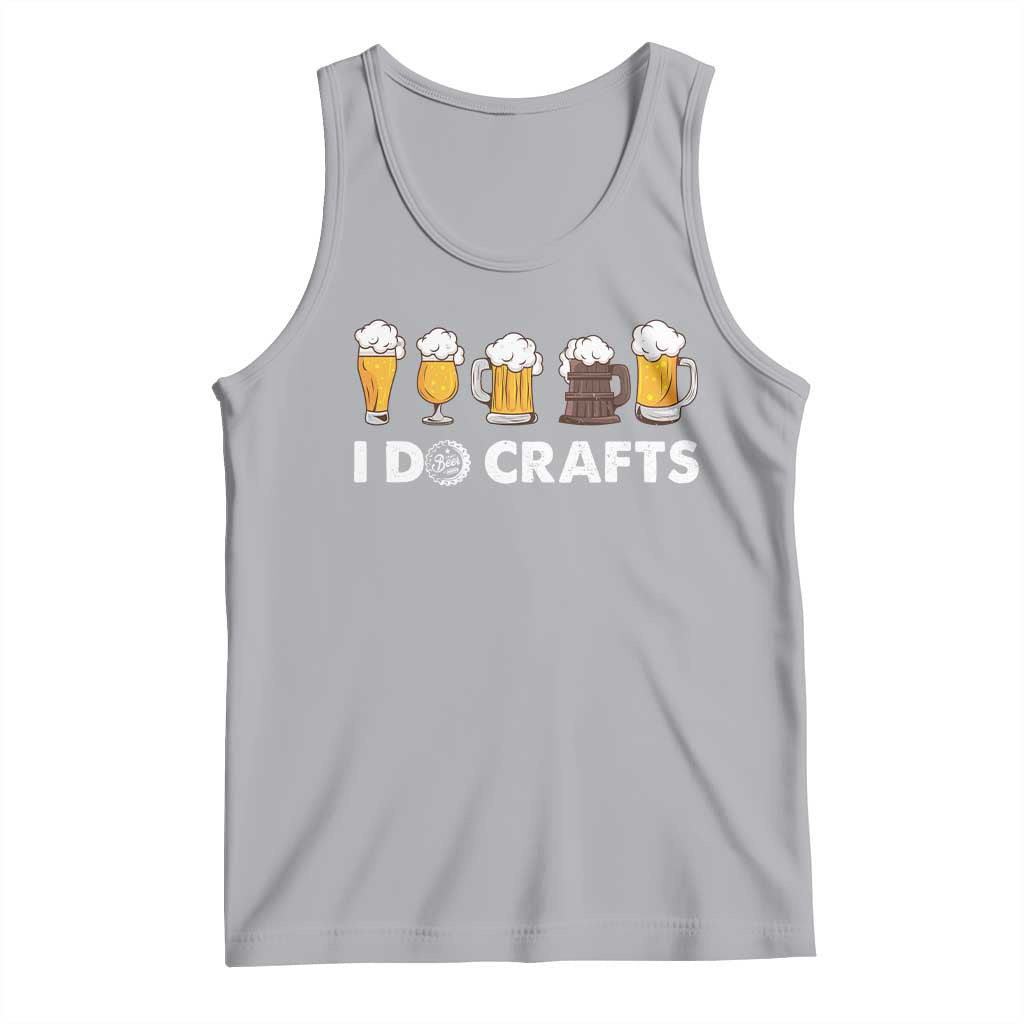 Funny Beer Tank Top I Do Crafts Vintage Beer Brewing TS11 Athletic Heather Print Your Wear
