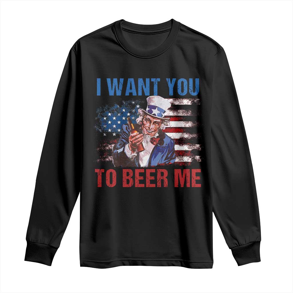 Funny Uncle Sam Long Sleeve Shirt I Want You To Beer Me American Flag TS11 Black Print Your Wear