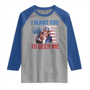 Funny Uncle Sam Raglan Shirt I Want You To Beer Me American Flag TS11 Sport Gray Royal Print Your Wear