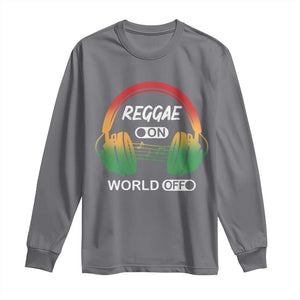 Reggae On World Off Long Sleeve Shirt Reggae King Music Rastafarian TS11 Charcoal Print Your Wear