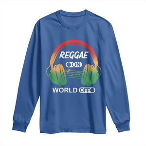 Reggae On World Off Long Sleeve Shirt Reggae King Music Rastafarian TS11 Royal Blue Print Your Wear