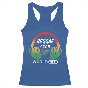Reggae On World Off Racerback Tank Top Reggae King Music Rastafarian TS11 Royal Blue Print Your Wear