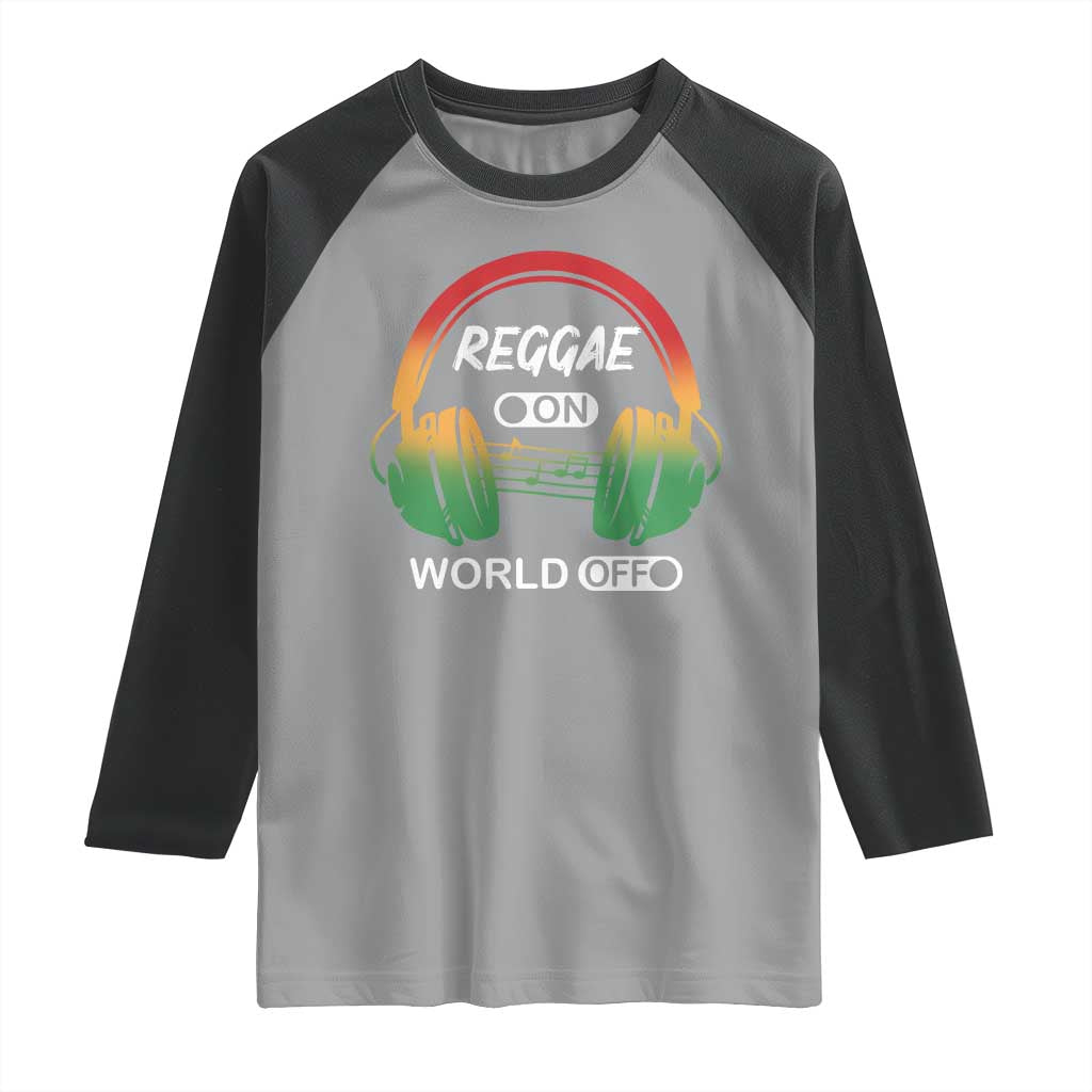 Reggae On World Off Raglan Shirt Reggae King Music Rastafarian TS11 Sport Gray Black Print Your Wear