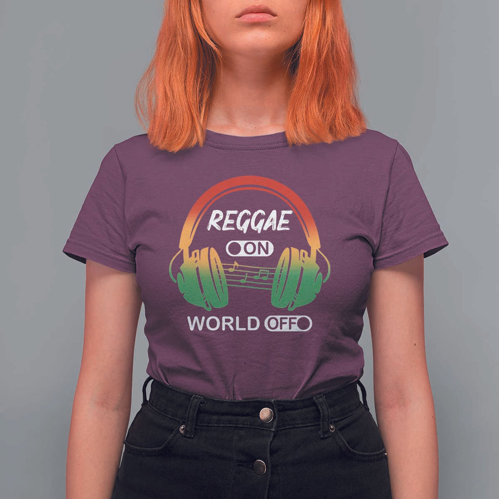 Reggae On World Off T Shirt For Women Reggae King Music Rastafarian TS11 Maroon Print Your Wear