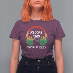 Reggae On World Off T Shirt For Women Reggae King Music Rastafarian TS11 Maroon Print Your Wear