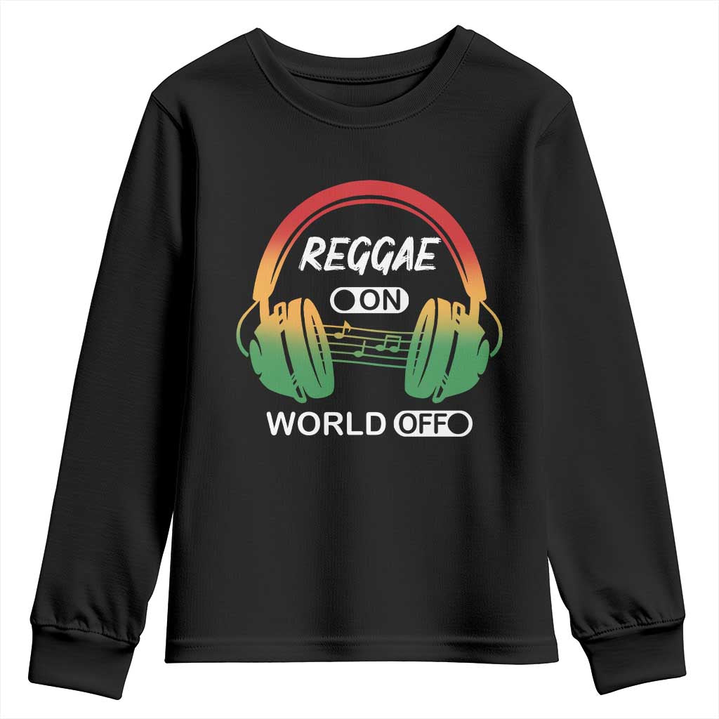 Reggae On World Off Youth Sweatshirt Reggae King Music Rastafarian TS11 Black Print Your Wear