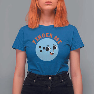 Funny Bowling T Shirt For Women Finger Me Inappropriate Balls TS11 Royal Blue Print Your Wear