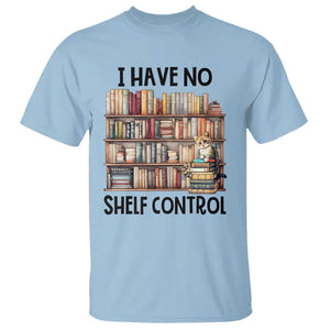 Funny Library Reading T Shirt I Have No Shelf Control Books Cat TS11 Light Blue Print Your Wear
