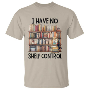 Funny Library Reading T Shirt I Have No Shelf Control Books Cat TS11 Sand Print Your Wear