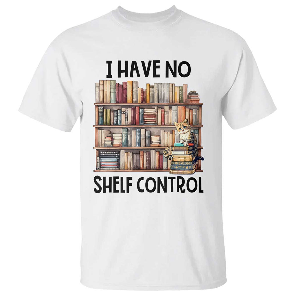 Funny Library Reading T Shirt I Have No Shelf Control Books Cat TS11 White Print Your Wear
