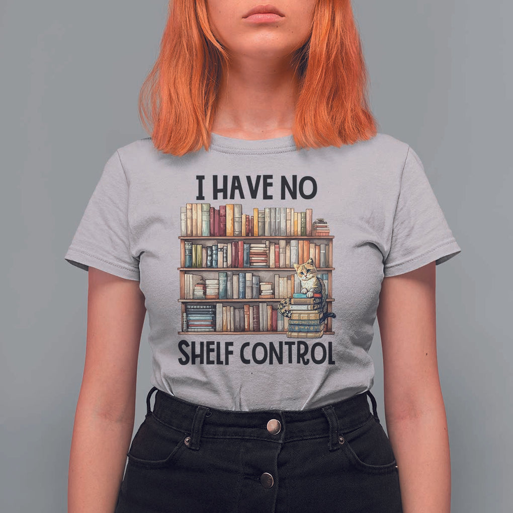 Funny Library Reading T Shirt For Women I Have No Shelf Control Books Cat TS11 Ice Gray Print Your Wear