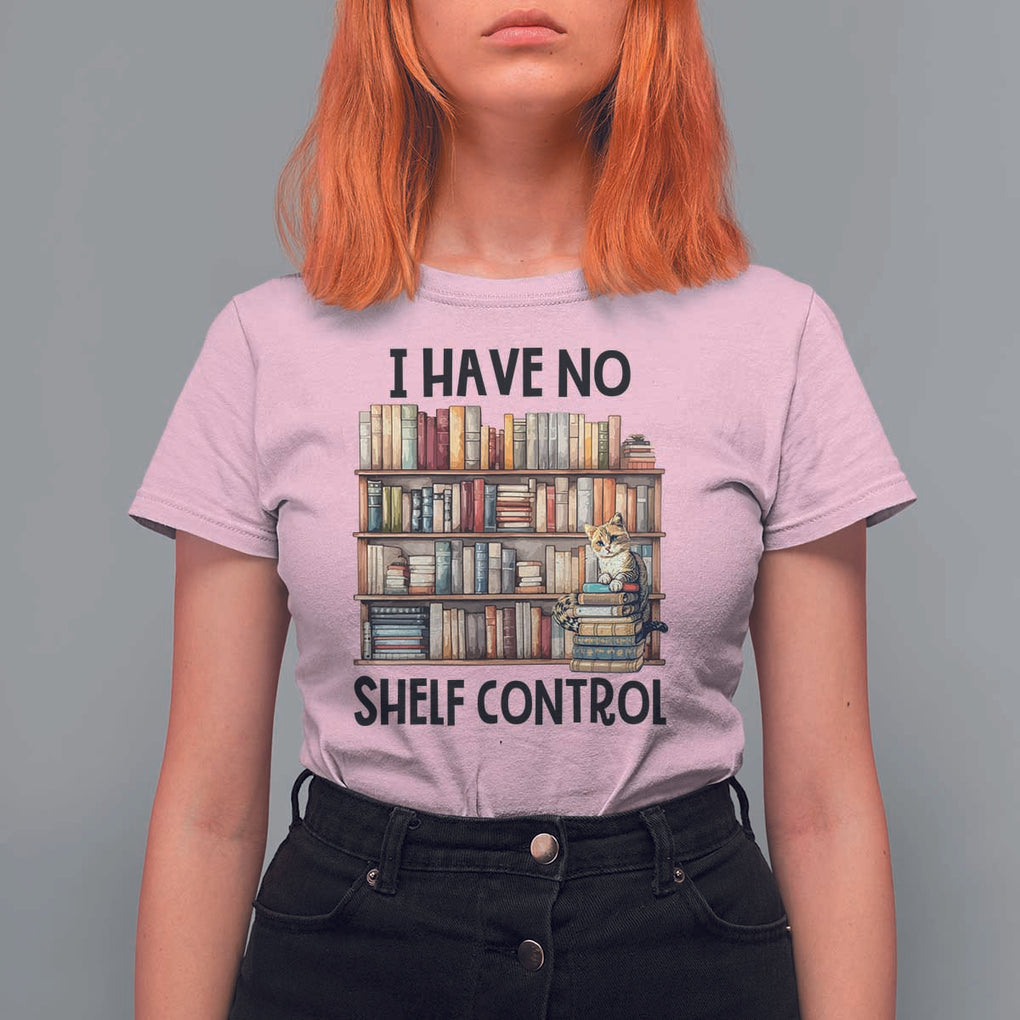 Funny Library Reading T Shirt For Women I Have No Shelf Control Books Cat TS11 Light Pink Print Your Wear