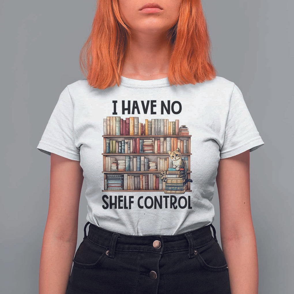 Funny Library Reading T Shirt For Women I Have No Shelf Control Books Cat TS11 White Print Your Wear