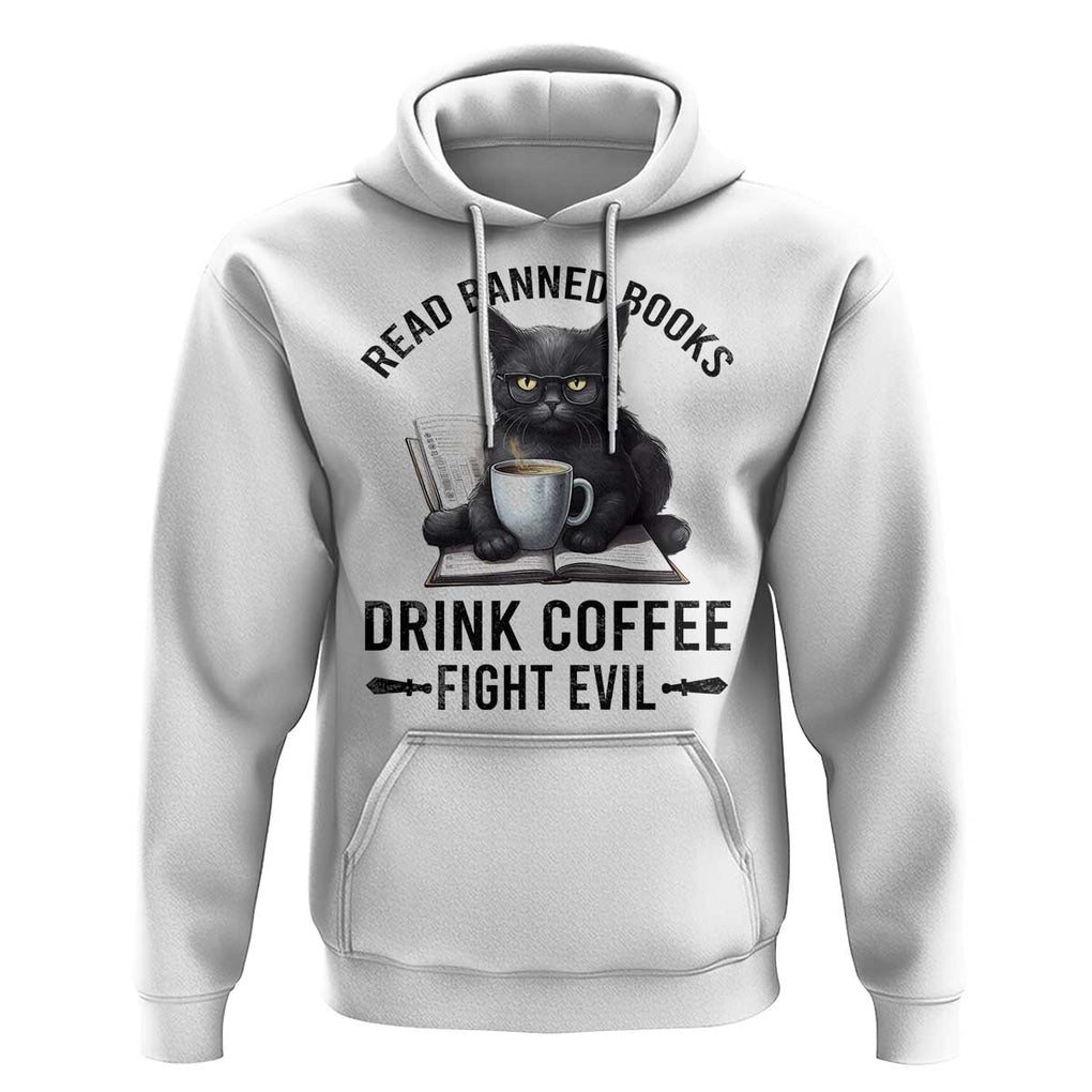 Funny Reading Cat Hoodie Read Banned Books Drink Coffee Fight Evil BookWorm TS11 White Print Your Wear