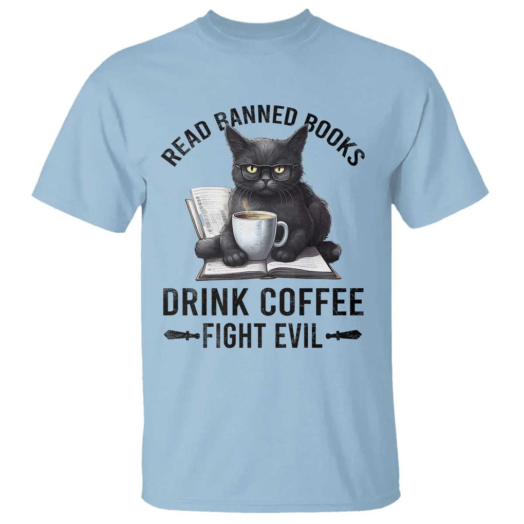Funny Reading Cat T Shirt Read Banned Books Drink Coffee Fight Evil BookWorm TS11 Light Blue Print Your Wear