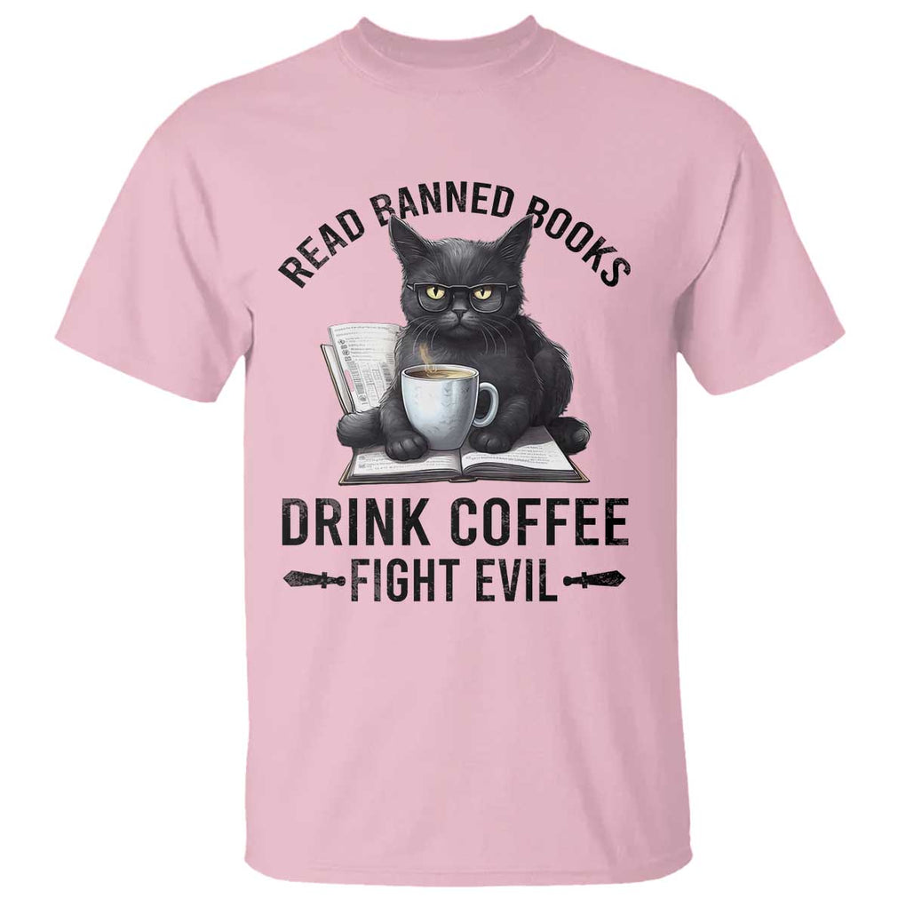 Funny Reading Cat T Shirt Read Banned Books Drink Coffee Fight Evil BookWorm TS11 Light Pink Print Your Wear