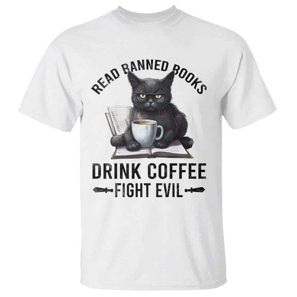 Funny Reading Cat T Shirt Read Banned Books Drink Coffee Fight Evil BookWorm TS11 White Print Your Wear