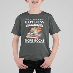 Funny Reading Lover T Shirt For Kid You Can't buy Happiness But You Can Buy More Books TS11 Dark Heather Print Your Wear
