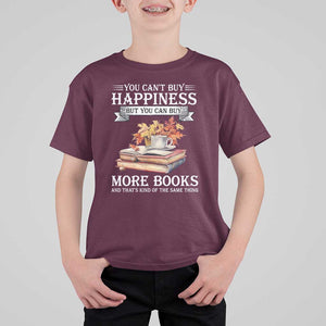 Funny Reading Lover T Shirt For Kid You Can't buy Happiness But You Can Buy More Books TS11 Maroon Print Your Wear
