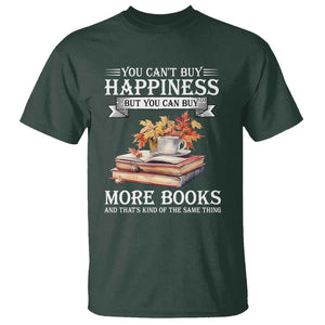Funny Reading Lover T Shirt You Can't buy Happiness But You Can Buy More Books TS11 Dark Forest Green Print Your Wear