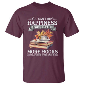 Funny Reading Lover T Shirt You Can't buy Happiness But You Can Buy More Books TS11 Maroon Print Your Wear