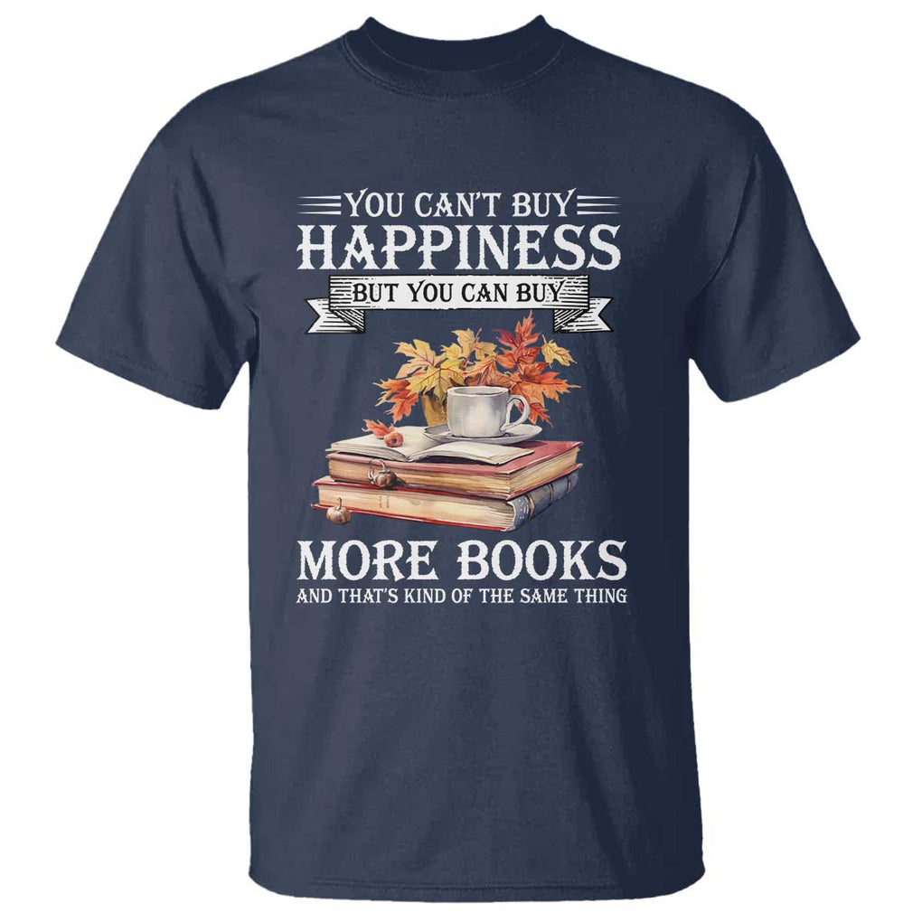 Funny Reading Lover T Shirt You Can't buy Happiness But You Can Buy More Books TS11 Navy Print Your Wear