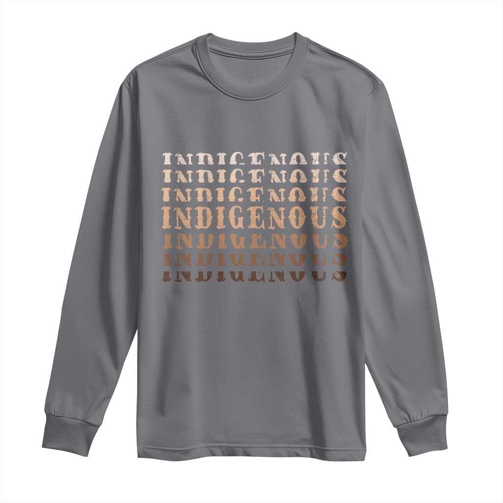 Native American Heritage Indigenous Peoples Heritage Long Sleeve Shirt TS11 Charcoal Print Your Wear