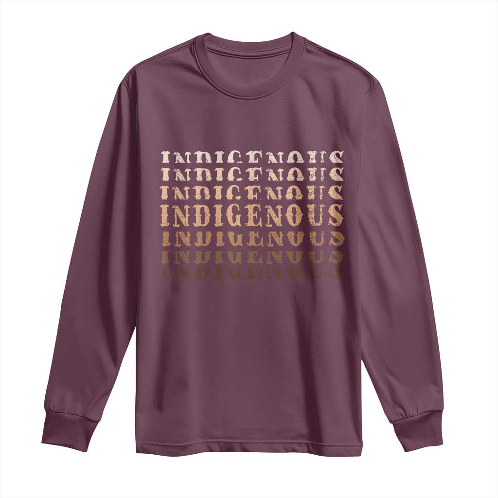 Native American Heritage Indigenous Peoples Heritage Long Sleeve Shirt TS11 Maroon Print Your Wear