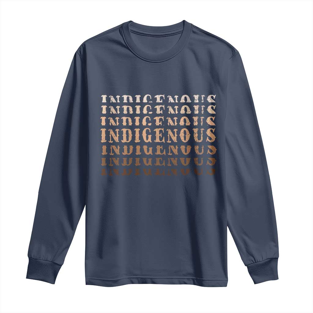 Native American Heritage Indigenous Peoples Heritage Long Sleeve Shirt TS11 Navy Print Your Wear