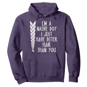 I Am A Native Boy I Just Have Better Hair Than You Hoodie Indian American TS11 Purple Print Your Wear