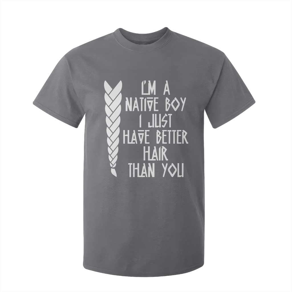 I Am A Native Boy I Just Have Better Hair Than You T Shirt For Kid Indian American TS11 Charcoal Print Your Wear